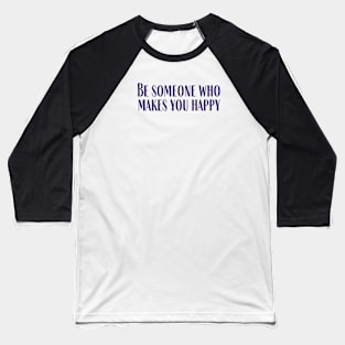 Be Someone Baseball T-Shirt